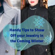 Show off your jewelry in the Winter